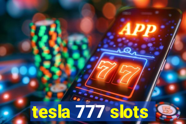 tesla 777 slots